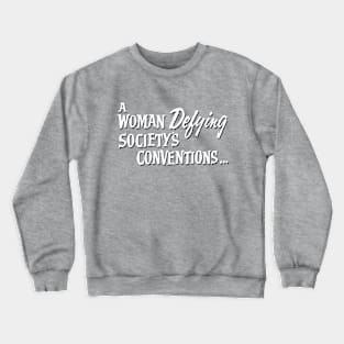 A Woman Defying Society's Conventions V.2 Crewneck Sweatshirt
